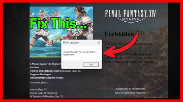 Fix A system error has occurred: 0 Unknown in FFXIV Launcher (Final Fantasy XIV)