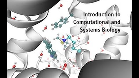 Introduction to Computational and Systems Biology