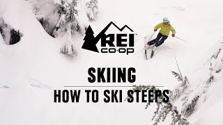 How to Ski Steeps || REI