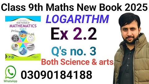 9th Class Ex 2.2 Qs no. 3 Logarithm Math New Book 2025 | PCTB | punjab Curriculum| Learn with Danish