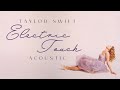 Taylor Swift - Electric Touch (feat. Fall Out Boy) [Acoustic]