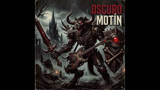 #musica oscuro motin@cronicatv @creadorcontenidosdeterror-g3w@Losterribles @YouTubeCreadores 