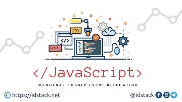 Tutorial DOM JavaScript - 16 Mengenal Konsep Event Delegation