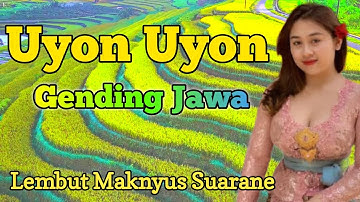 GENDING JAWA PENGANTAR TIDUR || UYON UYON PALING MERDU LEMBUT MAKNYUS SUARANE 