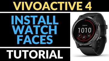 How to Install Watch Faces - Garmin Vivoactive 4 Tutorial