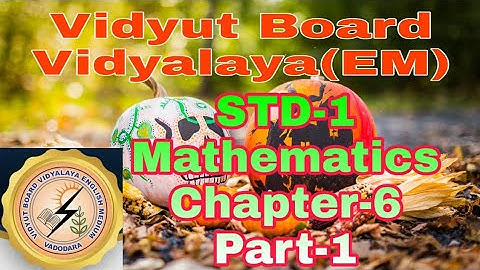 774.Std-1, Mathematics, Chapter-6, Part-1 | Vidyut Board Vidyalaya | BHAGYESH THAKKAR