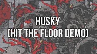 Husky (Hit The Floor Demo) (Lyrics) - Linkin Park