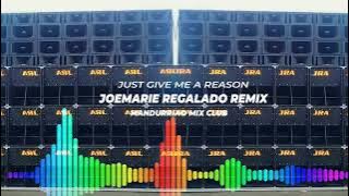 JUST GIVE ME A REASON SLOW REMIX by DJ JOEMARIE REGALADO REMIX MANDURRIAO MIX CLUB