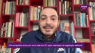 Pré-campanha entra em nova fase em Santa Catarina após restrições da legislação eleitoral
