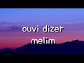 Ouvi Dizer Letra Melim mp3