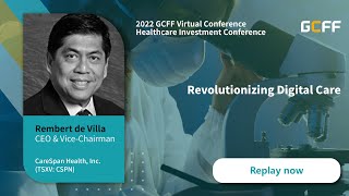 Revolutionizing Digital Care - CareSpan presents at GCFF June, 2022 Carespan Digital Care Platform Overview