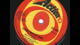 BETTY HARRIS TROUBLE WITH MY LOVER chords