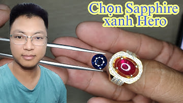 Chọn đá quý Sapphire xanh hero cho anh Quyết | TahiGems - Tahi Phạm