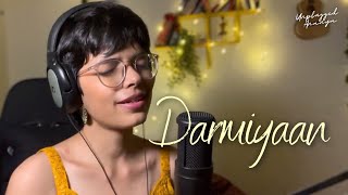 Darmiyaan | Female Unplugged Cover | Unplugged Ananya