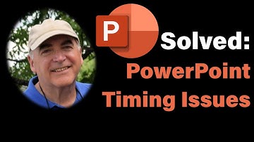 Solved: PowerPoint Timing Issues