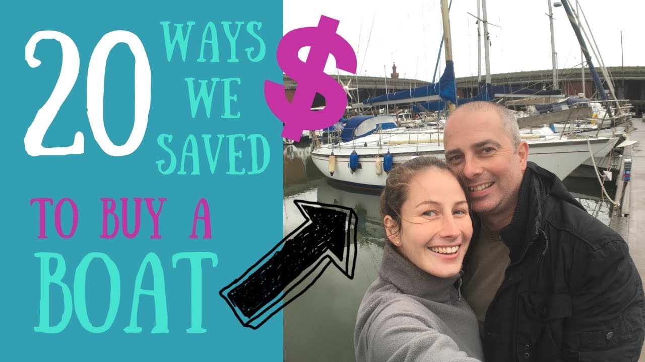 20 Ways we SAVED so we could buy a boat and sail away sooner! (Money Series) Sailing Mutiny