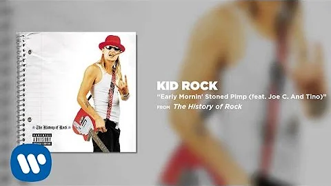 Kid Rock - Early Mornin' Stoned Pimp (feat. Joe C. And Tino)