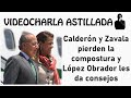 Calderón y Zavala pierden la compostura y López Obrador les da consejos