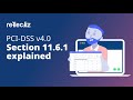 PCI Webinar: Section 11.6.1 Explained