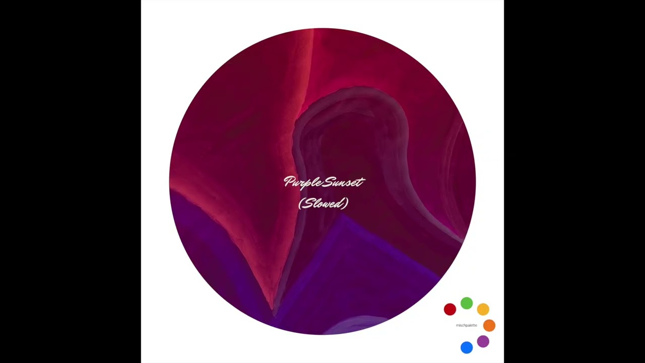 Mischpalette - Purple Sunset (Slowed)