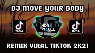DJ MOVE YOUR BODY REMIX VIRAL TIKTOK SLOW ANGKLUNG