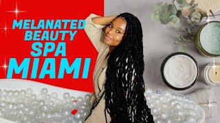 Spa in Miami | Melanated Beauty Spa | Things to do in Miami