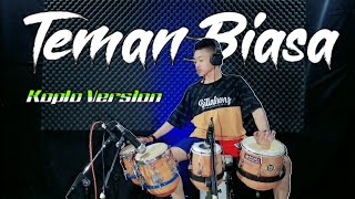 Teman Biasa - Koplo Version // Cover Kendang Terbaru 2021