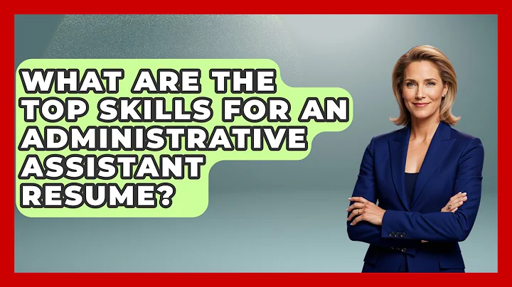 What Are The Top Skills For An Administrative Assistant Resume? - Job Success Network
