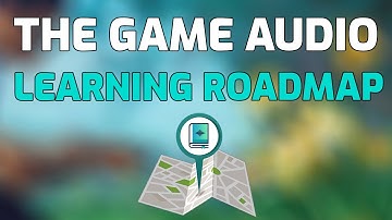 Game Audio Learning Roadmap Introduction