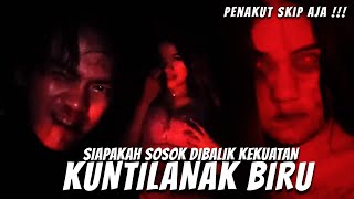 LIHAT APA YANG TERJADI TERNYATA KEKUATAN KUNTILANAK BIRU DI LUAR NALAR