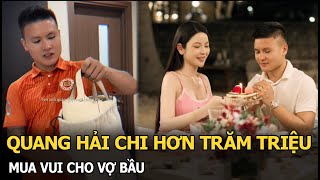 Quang Hải chi hơn trăm triệu mua vui cho vợ bầu