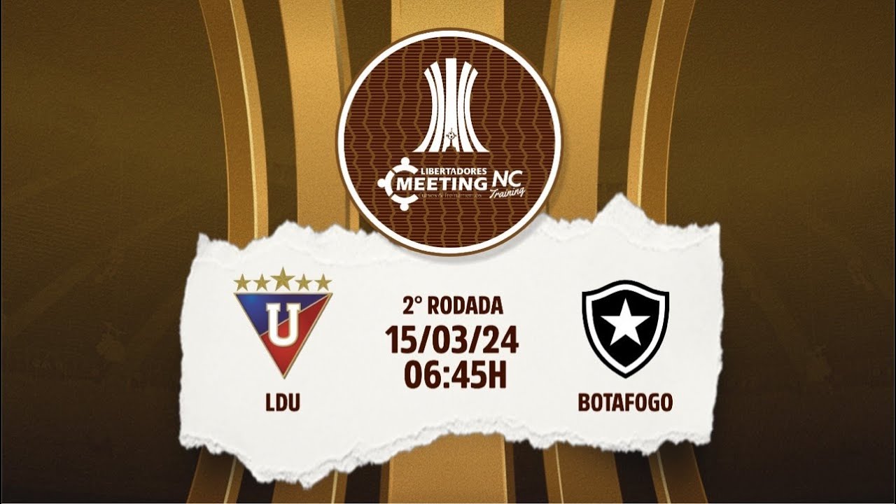 LDU x BOTAFOGO - Libertadores Meeting NC 2024 - 2ª Rodada - YouTube