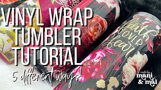 Mega Vinyl Wrap Tumbler Tutorial | Feat. Flynn Sisters Supply Shop Coveted Florals Vinyl