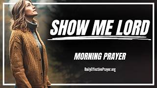 The Hidden Things In Your Heart Matter To God (LET HIM SHOW YOU) | Blessed Morning Prayer For Today