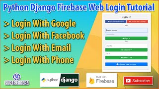 Python Django Firebase Web Login Complete Tutorial | Login With Facebook, Google and Phone in Django