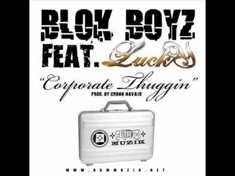 Blok Boyz Feat. Lucky Luciano - Corporate Thuggin'