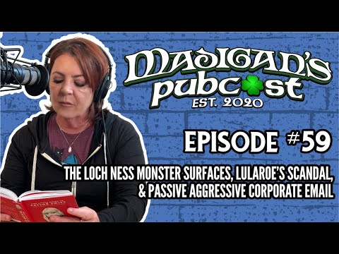 Pubcast Ep59:The Loch Ness Monster Surfaces, LuLaRoe’s Scandal, & Passive Aggressive Corporate Email