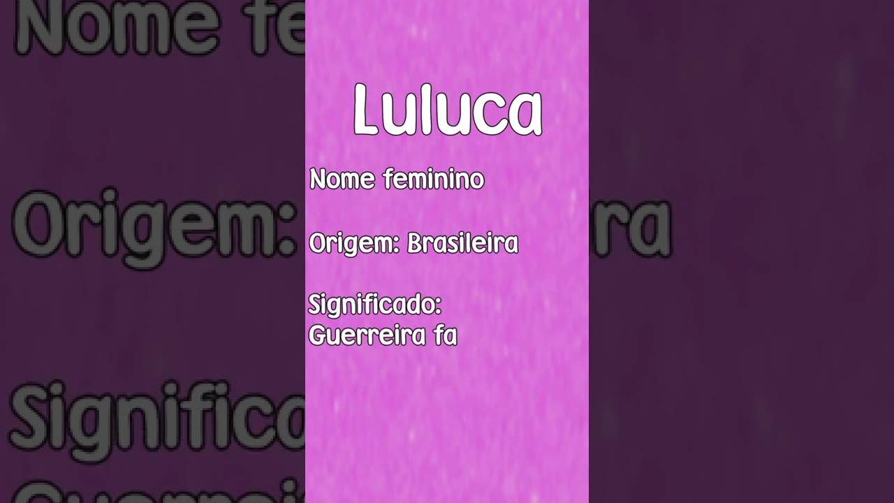 LULUCA - SIGNIFICADO E ORIGEM DO NOME [SHORTS] 