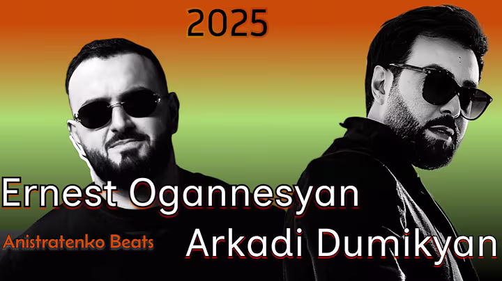 Ernest Ogannesyan & Arkadi Dumikyan - Top Remix 2025 (Anistratenko Beats)