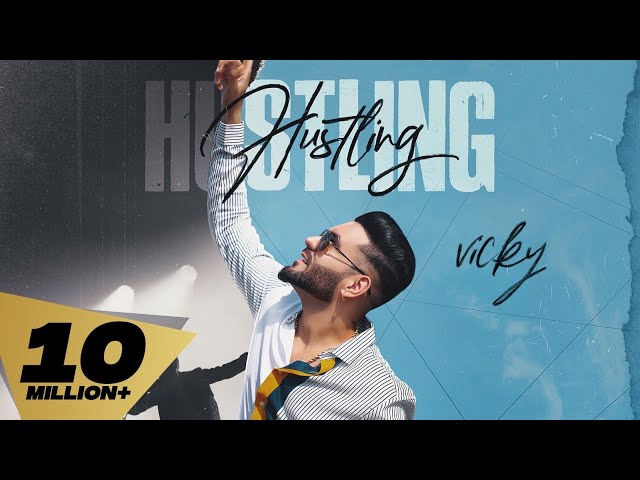 Hustling (Full Video) Vicky I Karan Aujla |Mani Longia | Sagar Deol | Latest Punjabi Songs 2022 class=