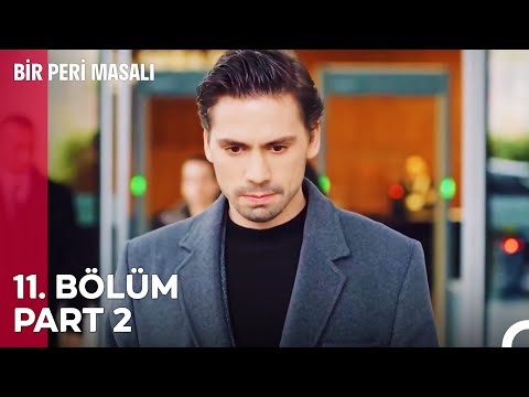Bir Peri Masalı 11. Bölüm Part 2: HER ŞEYE SIFIRDAN BAŞLAMAK