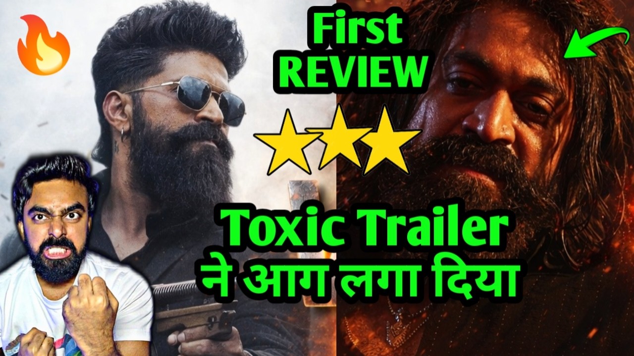 TOXIC TRAILER RELEASE | TOXIC TRAILER REVIEW | TOXIC VS DHURANDHAR 2 TRAILER | TOXIC ADVANCE BOOKING
