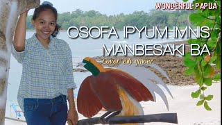 Lagu Daerah PAPUA (Bhs. Biak) || OSOFA IPYUM IMNIS MAMBESAKI BA.