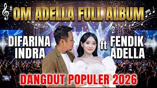 SALAHMU SENDIRI - DIFARINA INDRA - OM ADELLA FULL ALBUM TERBARU 2025 || FENDIK ADELLA