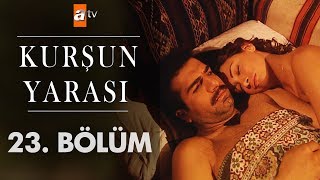 Kurşun Yarası 23. Bölüm