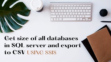 70 Get size of all databases in sql server and export to csv