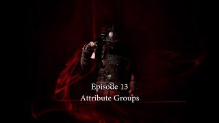 Creating Your Legion - Episode 13 (Attribute Groups)
