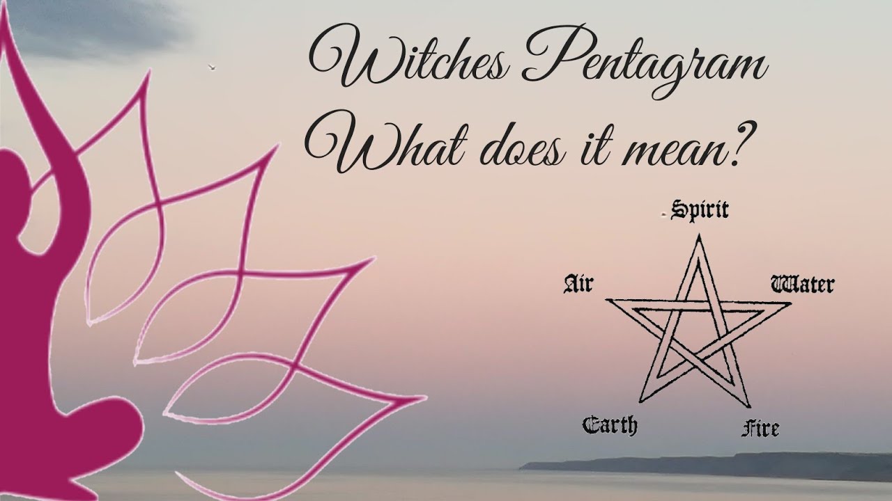 Witches Pentagram and its meaning - Devil Worship? Satanic? or a Symbol of Protection?