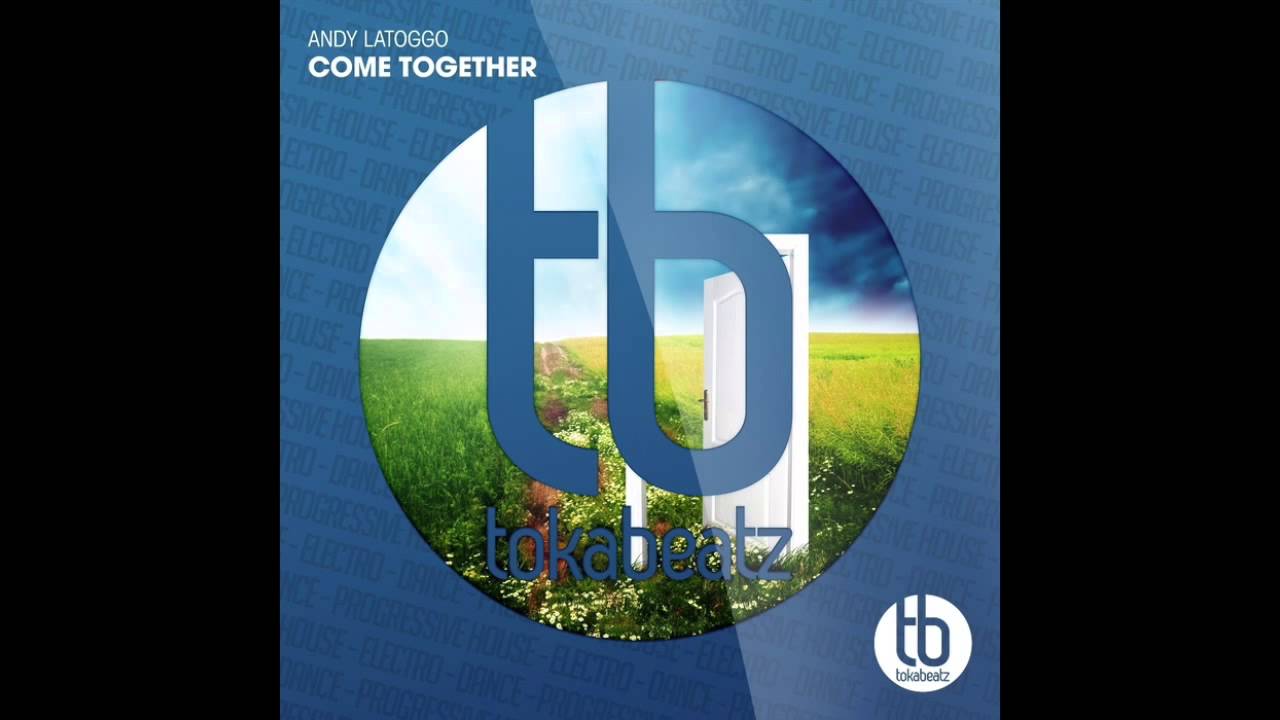 Andy LaToggo - Come Together (Radio Edit)