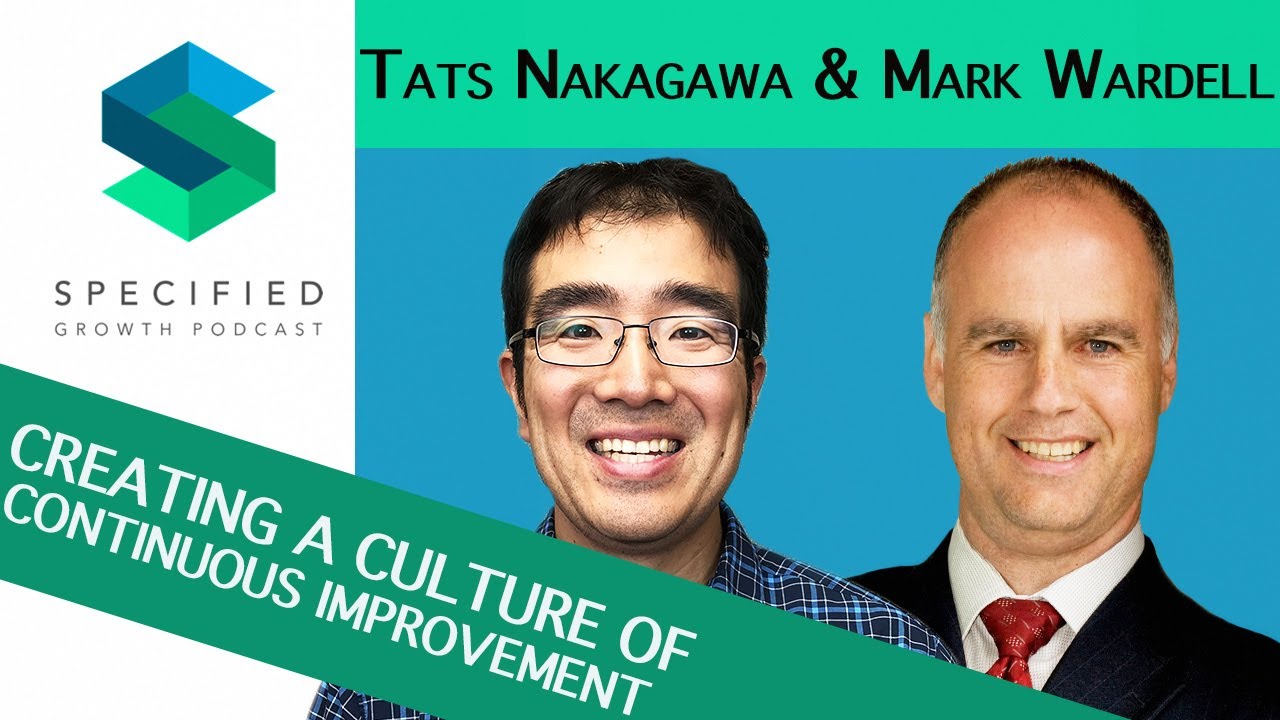 Creating A Culture Of Continuous Improvement (with Mark Wardell of Wardell International)